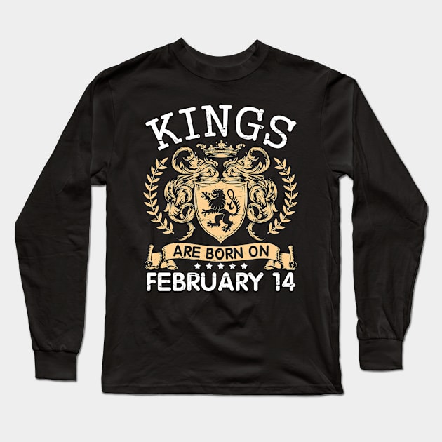 Happy Birthday To Me You Papa Daddy Uncle Brother Husband Cousin Son Kings Are Born On February 14 Long Sleeve T-Shirt by bakhanh123